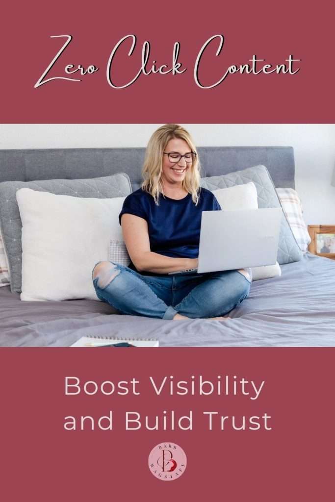 Zero Click Content written above a woman sitting on her bed smiling at her laptop which is showing her the answer to her search query. Below this image in a burgundy box is the text "Boost visibility and build trust"